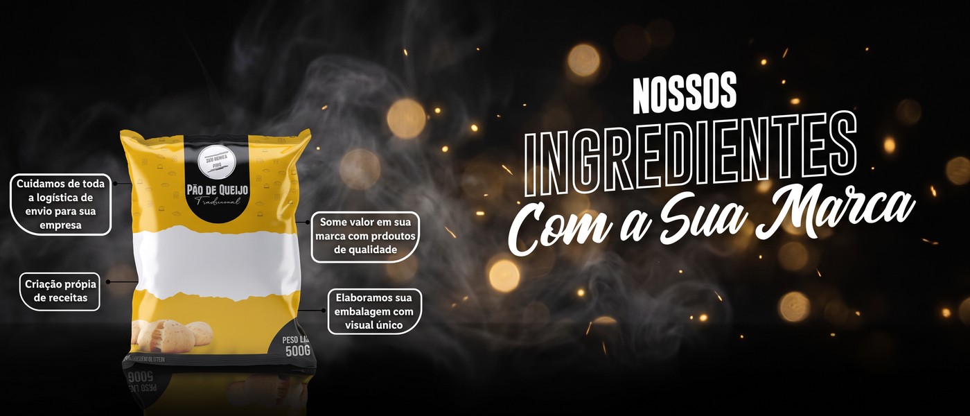 NOSSOS INGREDIENTES COM A SUA MARCA